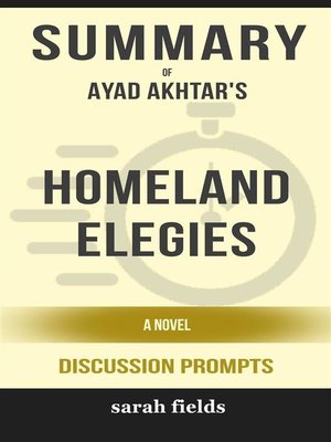 cover image of "Homeland Elegies--A Novel" by Ayad Akhtar